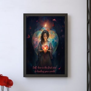 May include: A woman with long dark hair holds a glowing heart in her hands. She is surrounded by a dark blue and purple background with a faint glow. The text "Self-love is the first step to healing your world" is written below the woman.