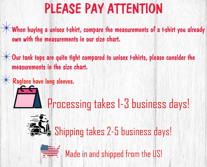 May include: Red text on a white background with a star graphic. The text reads "PLEASE PAY ATTENTION" followed by instructions for ordering and shipping. The text includes "Processing takes 1-3 business days!" and "Shipping takes 2-5 business days!" and "Made in and shipped from the US!"