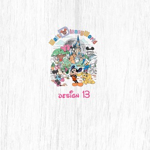 May include: A colorful illustration of Mickey Mouse and other Disney characters in front of Cinderella's Castle. The text "Walt Disney World" is written in a colorful arc above the characters. The text "Design 13" is written below the characters.