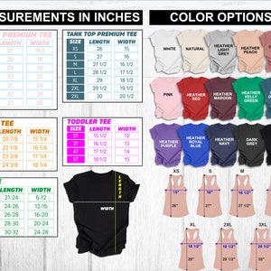 May include: A chart showing size and measurement details for unisex, tank top, youth, toddler, and onesie shirts. The chart also shows colour options for the shirts, including white, natural, heather light grey, heather peach, heather mauve, pink, heather red, heather maroon, heather kelly green, heather deep teal, heather purple, heather royal blue, heather navy, dark grey, and black.