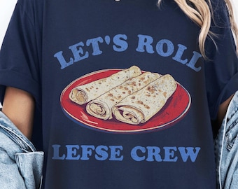 Let's Roll Lefse T-shirt | Distressed Norwegian Lefse Unisex Crew Neck | Norway Potato Flatbread | Christmas Tradition Family Matching Tees