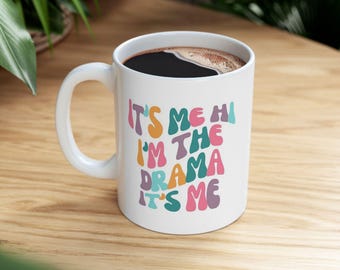 I'm The Drama Mug, Singer Fan Mug Pop Culture Mug, Fandom Mug, TSwift Coffee Mug, Best Friend, Gift for Mom Gift, Wife Gift, Birthday Gift