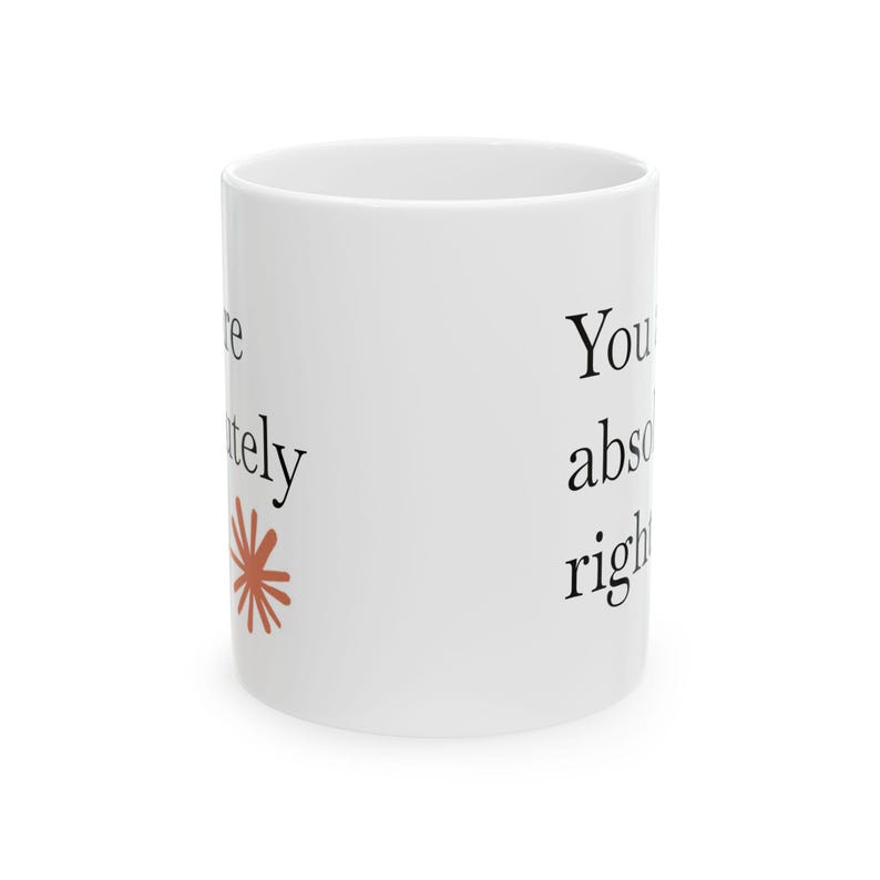 You Are Absolutely Right Mug, Claude AI Inspired Mug, Gift for Developers, Claude AI Gift, Gift For Coders & Tech Enthusiasts image 9