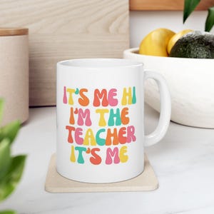 I'm The Teacher Mug, Singer Fan Mug Pop Culture Mug, Fandom Mug, TSwift Coffee Mug, Best Friend, Gift for Mom Gift, Wife Gift, Birthday Gift image 7