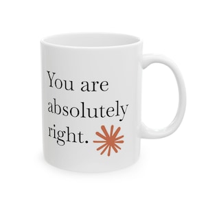 You Are Absolutely Right Mug, Claude AI Inspired Mug, Gift for Developers, Claude AI Gift, Gift For Coders & Tech Enthusiasts image 15