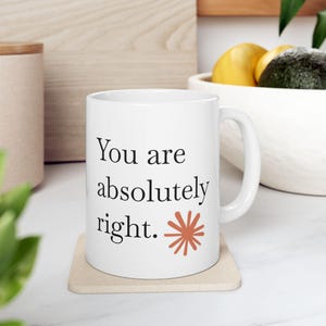You Are Absolutely Right Mug, Claude AI Inspired Mug, Gift for Developers, Claude AI Gift, Gift For Coders & Tech Enthusiasts image 4