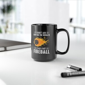 I Cast Fireball Mug, Dungeons and Dragons Gift, DnD Coffee Mug, DnD Cup, DM gift, I Said I Cast Fireball image 10