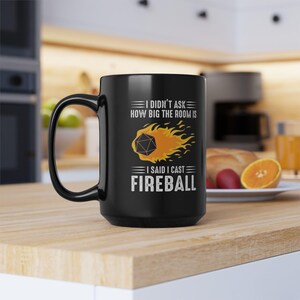 I Cast Fireball Mug, Dungeons and Dragons Gift, DnD Coffee Mug, DnD Cup, DM gift, I Said I Cast Fireball image 9