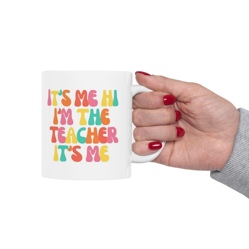 I'm The Teacher Mug, Singer Fan Mug Pop Culture Mug, Fandom Mug, TSwift Coffee Mug, Best Friend, Gift for Mom Gift, Wife Gift, Birthday Gift image 10