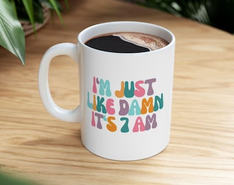 Verdammt, es ist 7 Uhr morgens Becher, Sänger Fan Becher Popkultur Becher, Fandom Becher, TSwift Kaffeebecher, beste Freundin, Geschenk für Mutter Geschenk Frau Geschenk Geburtstagsgeschenk