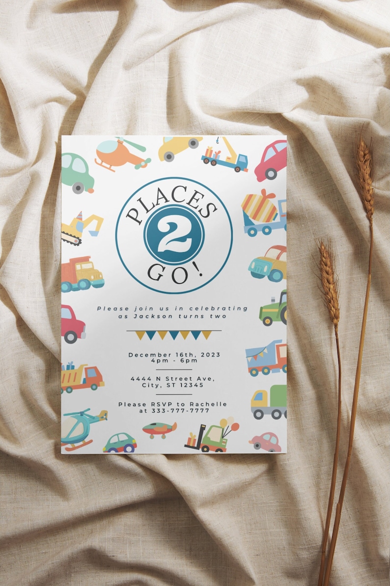 May include: A colorful invitation with a blue circle featuring the number "2" and the text "Places 2 Go!" surrounded by various cartoon vehicles. The invitation is for a birthday party celebrating a child turning two years old. The text on the invitation reads "Please join us in celebrating as Jackson turns two. December 16th, 2023, 4 pm - 6 pm, 4444 N Street Ave, City, ST 12345. Please RSVP to Rachelle at 333-777-7777."