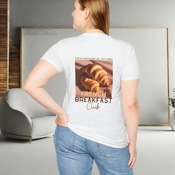 Fresh Croissant Tshirt, Breakfast Club Shirt, French Quotes Top, Giftidea for Fashion Lover, Croissant Lover, Visiting Paris Statement Shirt