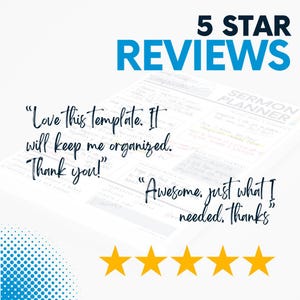 May include: Five star reviews for a sermon planner. The reviews say "Love this template. It will keep me organized. Thank you!" and "Awesome, just what I needed. Thanks".