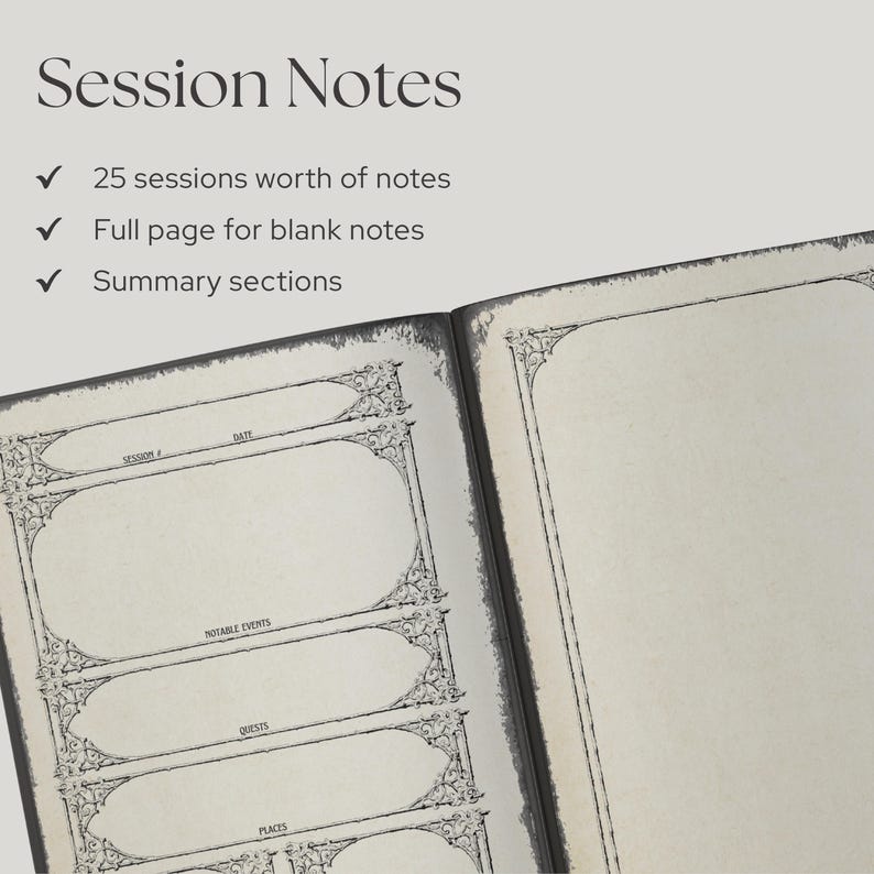 Puede incluir: Un cuaderno abierto con p&aacute;ginas de color crema y bordes negros decorativos. La p&aacute;gina izquierda incluye secciones etiquetadas como Session #, Date, Notable Events, Quests y Places. El texto Session Notes, 25 sessions worth of notes, Full page for blank notes y Summary sections aparece arriba.