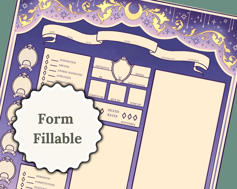 May include: A printable character sheet for a role-playing game, with a purple and gold background featuring stars and a crescent moon. The sheet has sections for character information, abilities, and stats. The text "Form Fillable" is in a circle on the sheet.