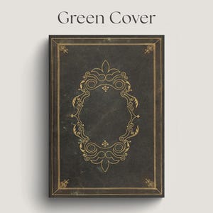 May include: A dark green book cover featuring a central gold filigree frame and a thin gold border. The text Green Cover is printed in dark gray above the book. The cover has a textured surface with visible wear and aged details.