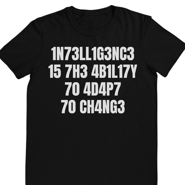 Ability to Adapt T-shirt, Funny Nerd Top, Gift for a geek, scientist quote top, Intelligence T-shirt, Physicist Top, Science Lover T-shirt