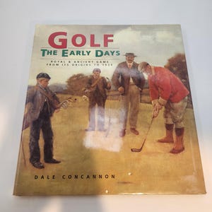 Golf: The Early Days – A Coffee Table Decor Piece Tracing the Origins and Evolution of the Game"