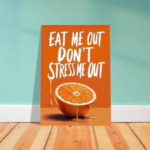 Eat Me Out, Premium Matte Paper, A1 (59.4 x 84.1 cm / 23.4 x 33.1 inches)