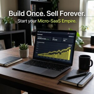 May include: A laptop displaying a dashboard with financial data, including revenue and customer metrics. The screen shows a rising yellow graph. The text reads "Build Once. Sell Forever. Start your Micro-SaaS Empire."