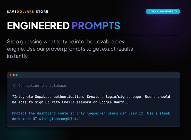 May include: Dark background with the text "ENGINEERED PROMPTS" and "COPY & PASTE READY". The text encourages users to use proven prompts for exact results. Includes code snippets for database integration.