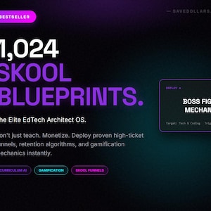 Könnte beinhalten: Eine digitale Grafik mit dem Text 1,024 SKOOL BLUEPRINTS. The Elite EdTech Architect OS. Ein kleineres Feld zeigt BOSS FIGHT MECHANIC. Zusätzlicher Text umfasst BESTSELLER, SAVEDOLLARS.STORE, CURRICULUM AI, GAMIFICATION und SKOOL FUNNELS.