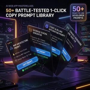 May include: A digital graphic displaying an AI Web App Masterclass with a 50+ battle-tested 1-click copy prompt library. Three dark, translucent cards feature text for MVP Architecture, Database Schema Generator, and Stripe & Billing Integration.