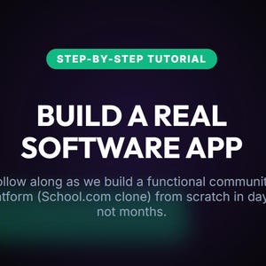 May include: A dark background with the text "STEP-BY-STEP TUTORIAL" in a green banner. Below, large white text reads "BUILD A REAL SOFTWARE APP." Smaller text below states the tutorial's focus on building a community platform.