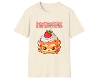 Pancakes Make People Happy with Strawberries Shirt Unisex Softstyle T-Shirt Tee Shirt