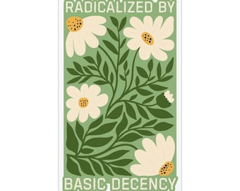 Radikaliserad av grundläggande anständighet Blommig bilmagnet - Patriotisk, feministisk stötfångare