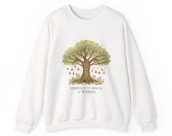 Embrace the Roots of Wisdom tree illustration Sweatshirt | nature, inspirational