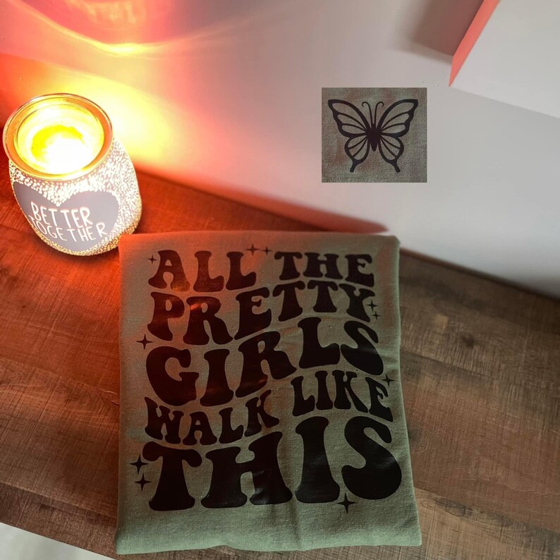 All the pretty girls walk like this etsy