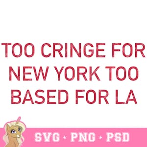 Zu Cringe für New York Zu basierend für La SVG PSD PNG Sofortiger digitaler Download für Cricut und andere Do-It-Yourself Handwerk Cut File Grafik