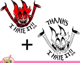 Thanks, I Hate It! Alastor Graphic Cricut PNG_SVG_PSD Sublimation Image Digital Download