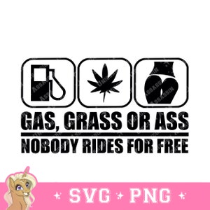 Gas, gras of... Iets anders rijdt niemand gratis! Grappige bumpersticker, digitale png/svg-download voor de Cricut of andere doe-het-zelvers