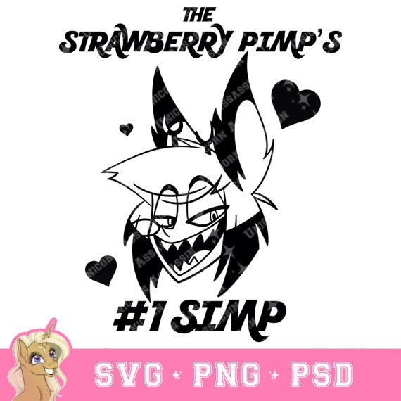 ★*★様 GOOD MORNING INVADER Stampop スタンポップ Alastor the Strawberry Pimp's #1 Simp SVG_PNG_PSD Digital Download