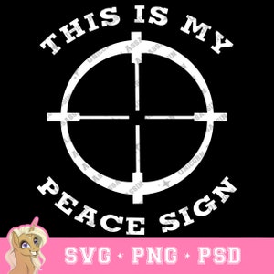 Pistola "Este es MI signo de la paz" SVG_PNG_PSD Descarga digital instantánea para Cricut y otras manualidades de bricolaje con transporte oculto NRA