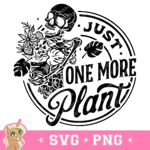 Sólo una planta más SVG/PNG Descarga digital para Cricut y otras manualidades de bricolaje