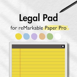 May include: A digital legal pad for the reMarkable Paper Pro tablet. The pad features a yellow lined paper design with a dark gray top border. The words "Legal Pad" are displayed in large black text, with "for reMarkable Paper Pro" below.