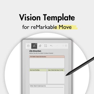 以下が含まれることがあります： reMarkable Moveタブレット用のデジタルビジョンテンプレート。Vision Template for reMarkable Moveというテキストが表示されています。画面には、パターン、優先事項、感情を記録するLife Directionプランナーと、黒いスタイラスペンが写っています。