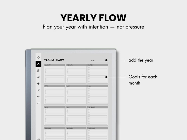 May include: A digital planner displaying the text "YEARLY FLOW" and the tagline "Plan your year with intention - not pressure." The planner has a grid layout for each month, with space to add the year and monthly goals.