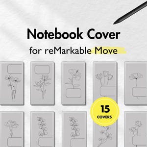 May include: A collection of gray notebook covers with floral line art designs. The text "Notebook Cover for reMarkable Move" is displayed at the top. A yellow circle indicates "15 Covers". A black stylus is in the upper right corner.