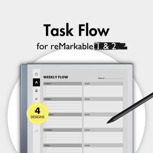 Könnte beinhalten: Ein digitaler Planer für reMarkable-Tablets mit Wochenübersicht. Der Bildschirm zeigt ein grau-weißes Design mit Abschnitten für jeden Tag und Notizen. Der Text "Task Flow" und "4 Designs" sind sichtbar. Ein schwarzer Stift ist ebenfalls vorhanden.