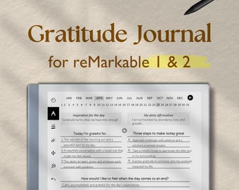 May include: A gray and white digital journal with the text "Gratitude Journal for reMarkable 1 & 2" on the screen. The journal has a calendar, a section for daily affirmations, and a section for gratitude prompts.