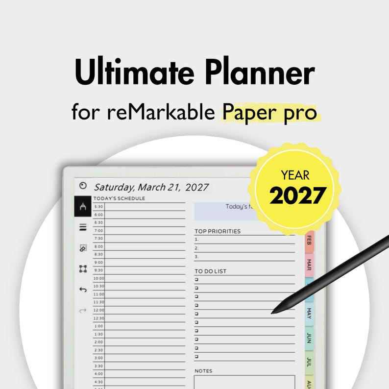 May include: A digital planner for reMarkable Paper Pro featuring a daily schedule, top priorities, and to-do list for Saturday, March 21, 2027. A black stylus rests on the screen, which displays a yellow badge with the text YEAR 2027.