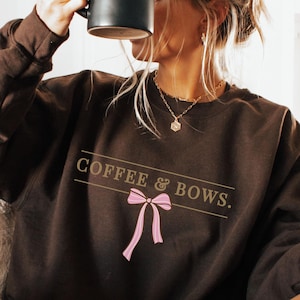 Coffee & Bows Sweatshirt, Cute Coffee Lover Sweatshirt, Coquette Bow Shirt, Coffee Lover Gift, Elementary Teacher Shirt, Aesthetic Shirt
