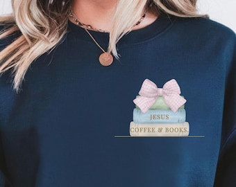 Cozy Book Lover Sweatshirt, Jesus Coffee Books, Coffee & Books Sweatshirt, Christian Shirt, Faith Shirt, Religious Sweatshirt, Worship Shirt