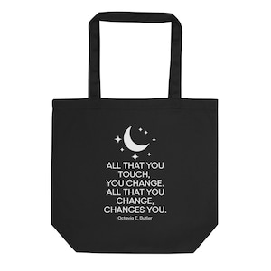Grote draagtas van biologisch katoen All That You Touch, You Change Citaat Octavia Butler