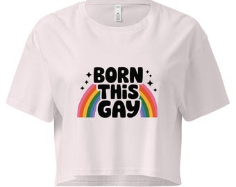 Born This Gay Cotton Crop Top Unisex Pride Tee