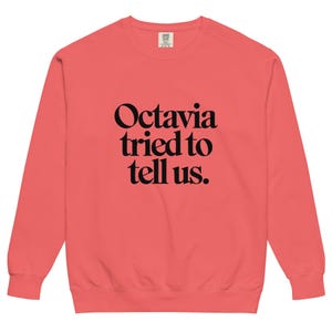 Unisex-sweater Octavia probeerde ons te vertellen Octavia Butler Black Auteurs speculatieve fictie